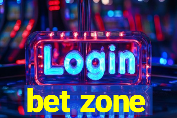 bet zone